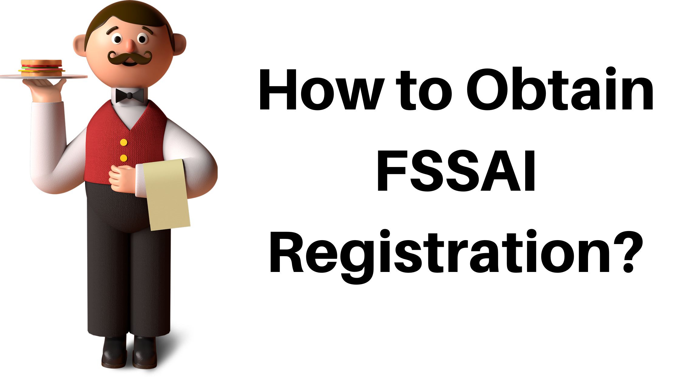 How to Obtain FSSAI Registration?￼