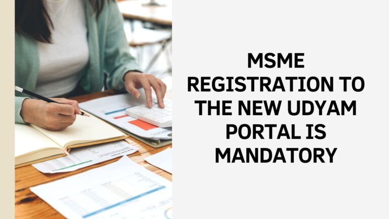 MSME REGISTRATION TO THE NEW UDYAM PORTAL IS MANDATORY