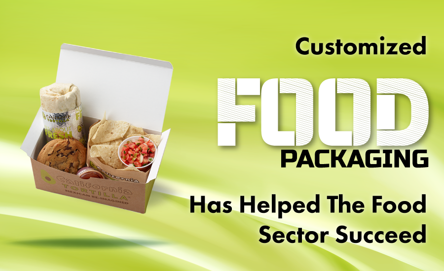 Customized Food Packaging Has Helped The Food Sector Succeed