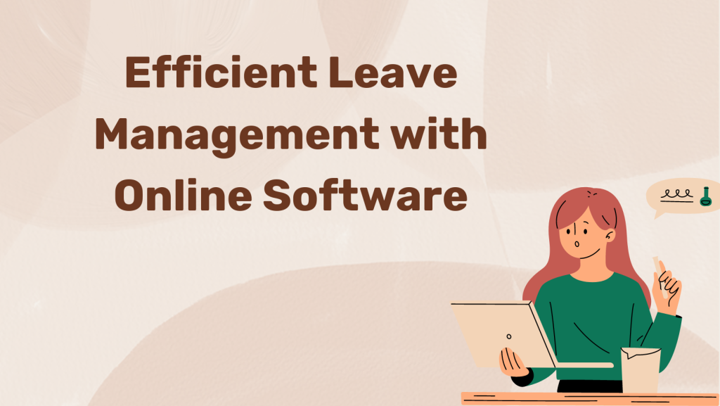 Efficient Leave Management with Online Software
