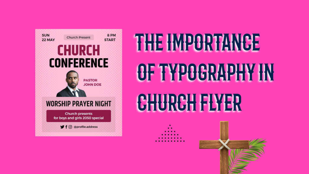 The Importance of Typography in Church Flyers
